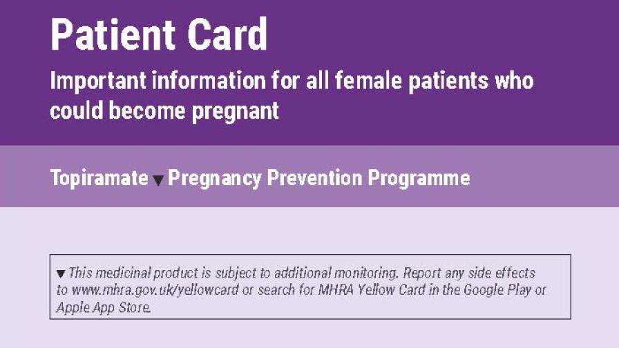 New Safety Measures For Topiramate During Pregnancy   J15969   Topiramate Patient Card CP 85x55mm 4pp V6 Page 1cropped 